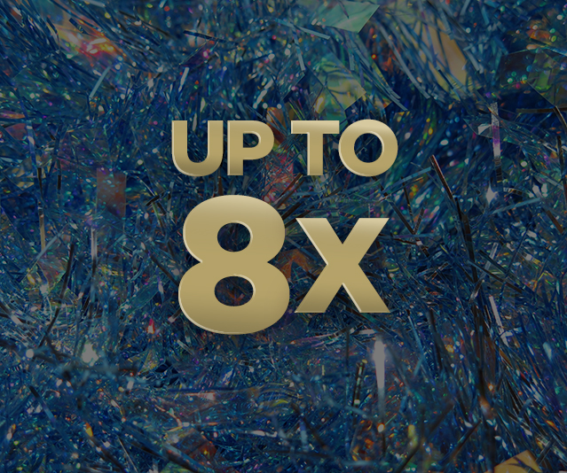 'Up to 8X' in the middle of  blue sparkly background
