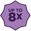 Purple polygon with "Up to 8x" in the middle